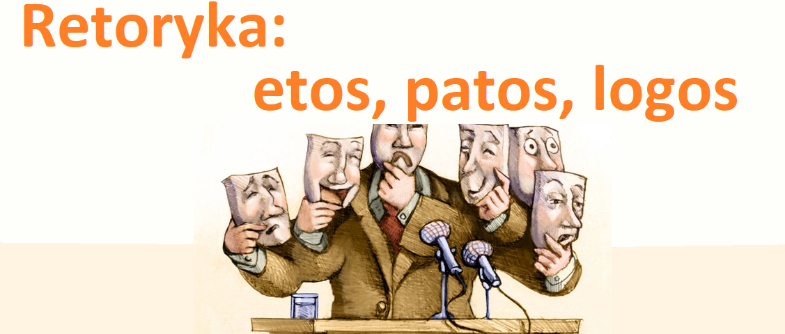 Retoryka. Poznaj trójkąt retoryczny (sztuka: etos, patos, logos -definicja, przykłady) 4 retoryka etos patos logos