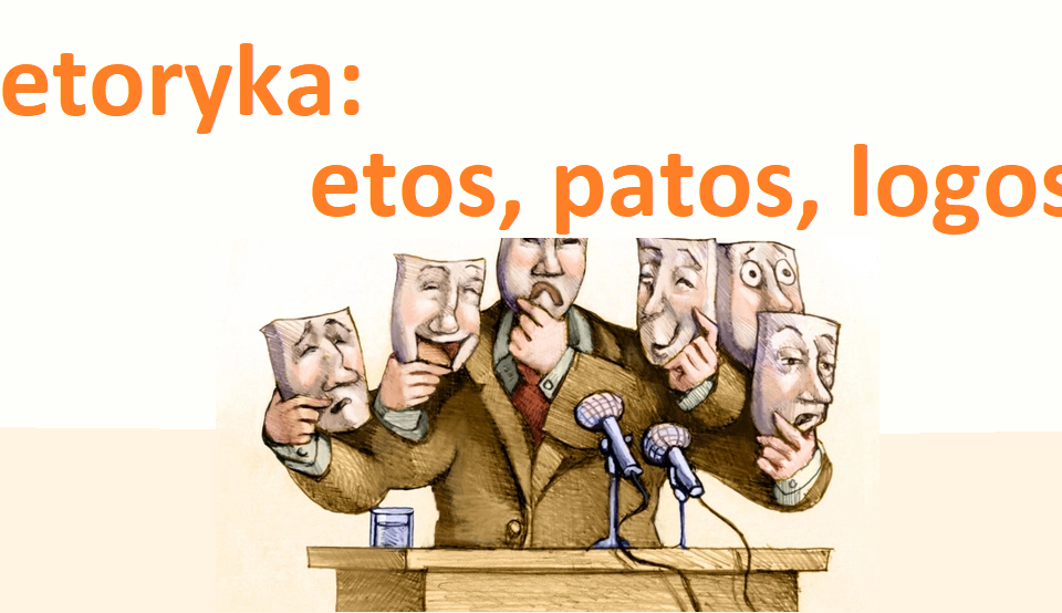 retoryka etos patos logos