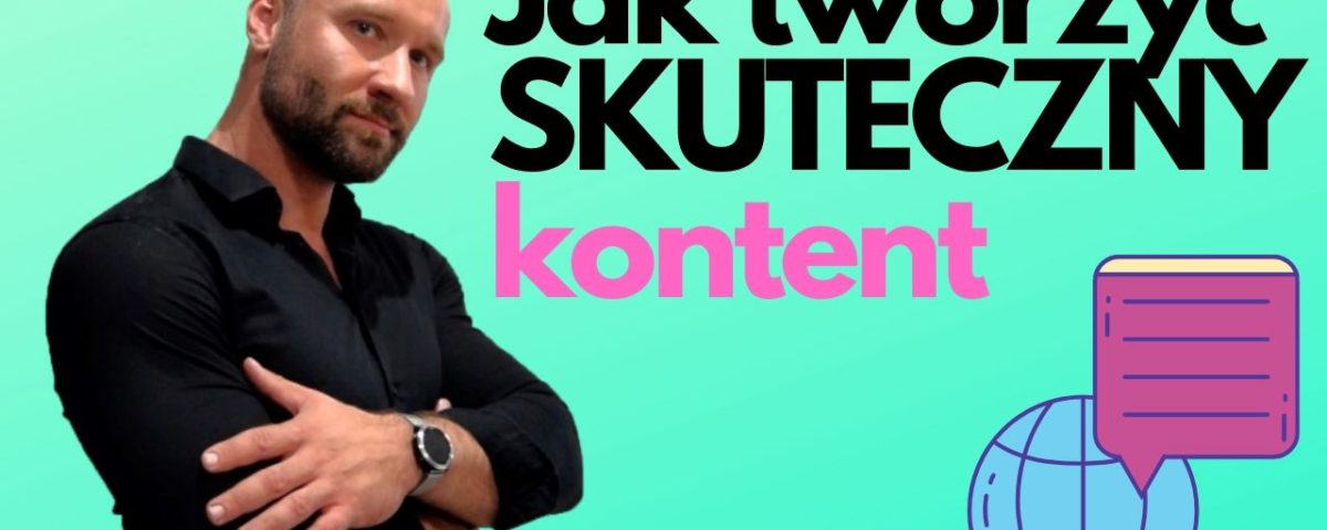 Jak tworzyć angażujący kontent (marketing 2.0) 4 Kontent co to znaczy