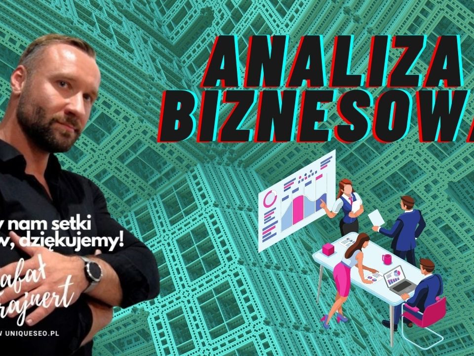 Analiza biznesowa analiza strategiczna