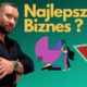 Najlepszy biznes, który możesz zacząć (pomysł i zasady działania) 2 Najlepszy Biznes ?