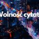 Wolność cytaty (sentencje o wolności, które warto przeczytać) 2 Wolność cytaty