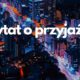 cytat o przyjaźni