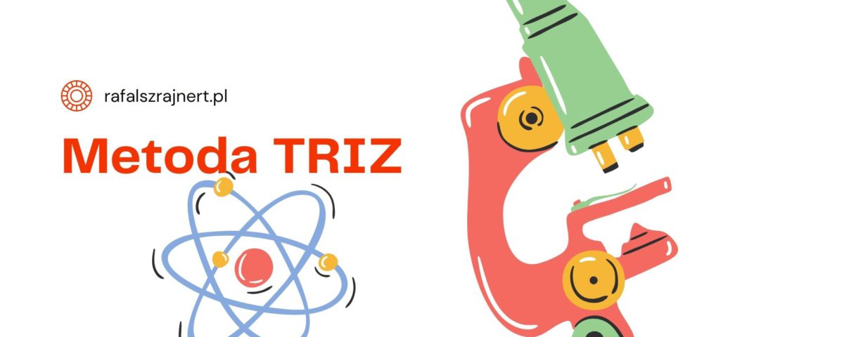 Metoda TRIZ teoria rozwiązywania innowacyjnych zagadnień (szkolenie problem solving -definicja, przykłady) 4 metoda TRIZ