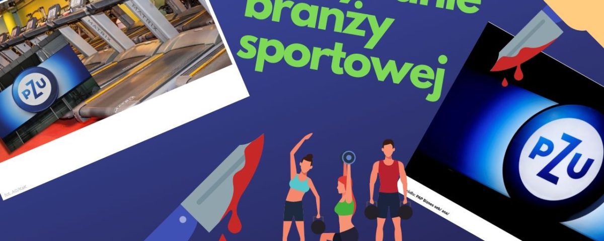 PZU niszczenie branży fitness