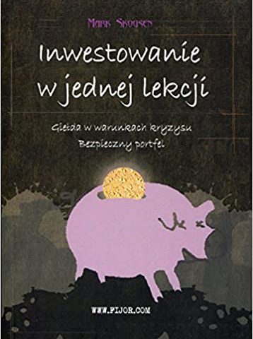 Książki o inwestowaniu które warto przeczytać (jak inwestować na giełdzie i nie tylko) 3