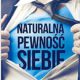 Książki o pewności siebie (wiara w siebie) 3 Książki o pewności siebie (wiara w siebie) 2